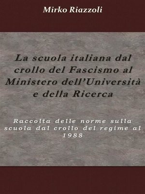 cover image of La scuola italiana dal crollo del fascismo al Ministero dell'università e della ricerca